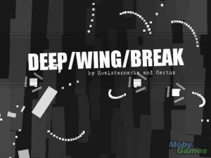 Deep/Wing/Break