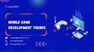 Mobile Game Development Trends - RG Infotech